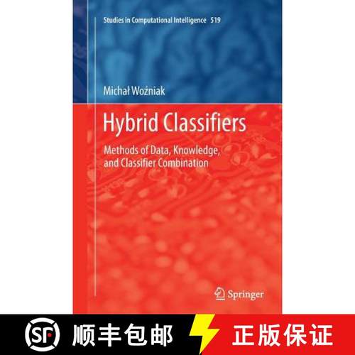 【3-4周达】Hybrid Classifiers : Methods of Data, Knowledge, and Classifier Combination [9783662523049]