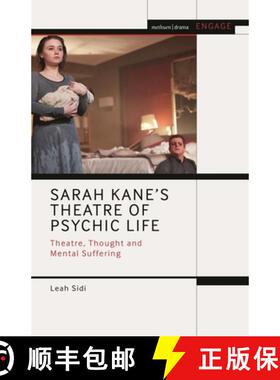 预订 Sarah Kane's Theatre of Psychic Life: Theatre, Thought and Mental Suffering [9781350283169]