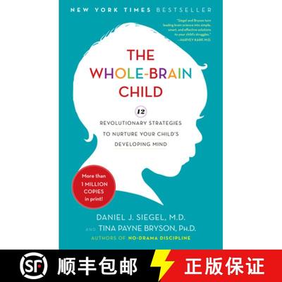 【3-4周达】The Whole-Brain Child: 12 Revolutionary Strategies to Nurture Your Child's Developing Mind [9780553807912]