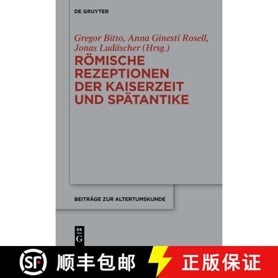 【3-4周达】精装 Romische Rezeptionen der Kaiserzeit und Spatantike: Festschrift fur Bardo M. Gauly [9783111238494]