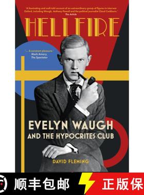 【3-4周达】Hellfire: Evelyn Waugh and the Hypocrites Club [9781803996516]
