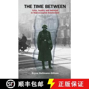 Between 9789492371850 The Time Nazi loyalty Love Amsterdam 预订 and occupied betrayal