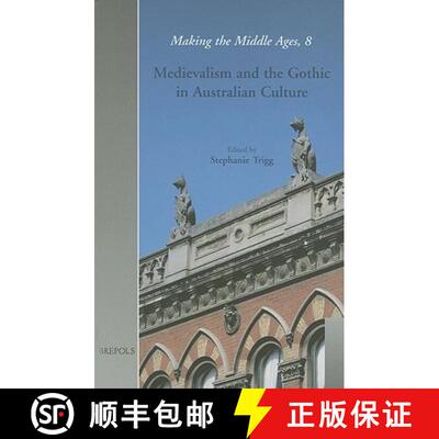 【3-4周达】精装 Medievalism and the Gothic in Australian Culture [9782503517025]