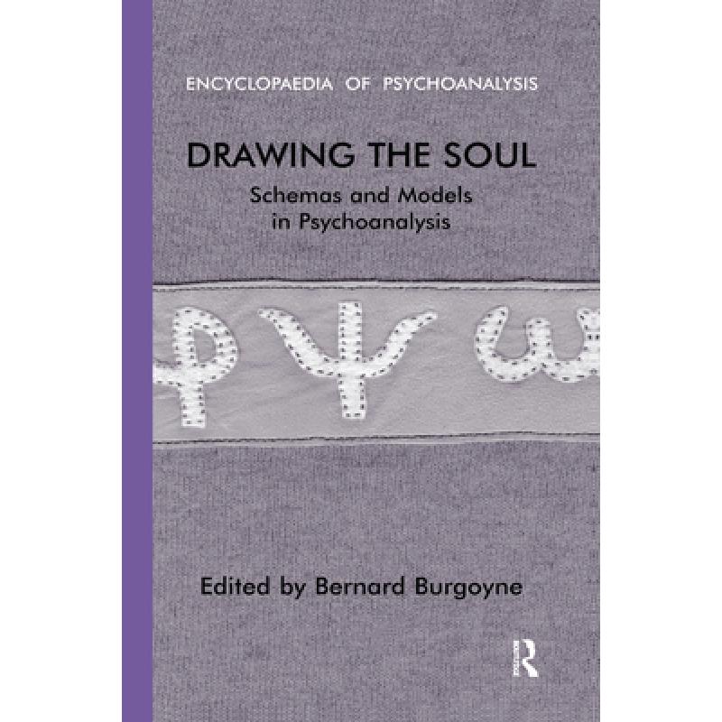 【4周达】Drawing the Soul : Schemas and Models in Psychoanalysis [9780367324193] 书籍/杂志/报纸 科学技术类原版书 原图主图