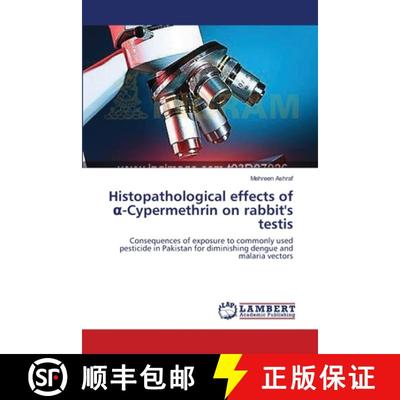 预订 Histopathological effects of α-Cypermethrin on rabbit's testis [9783659540516]