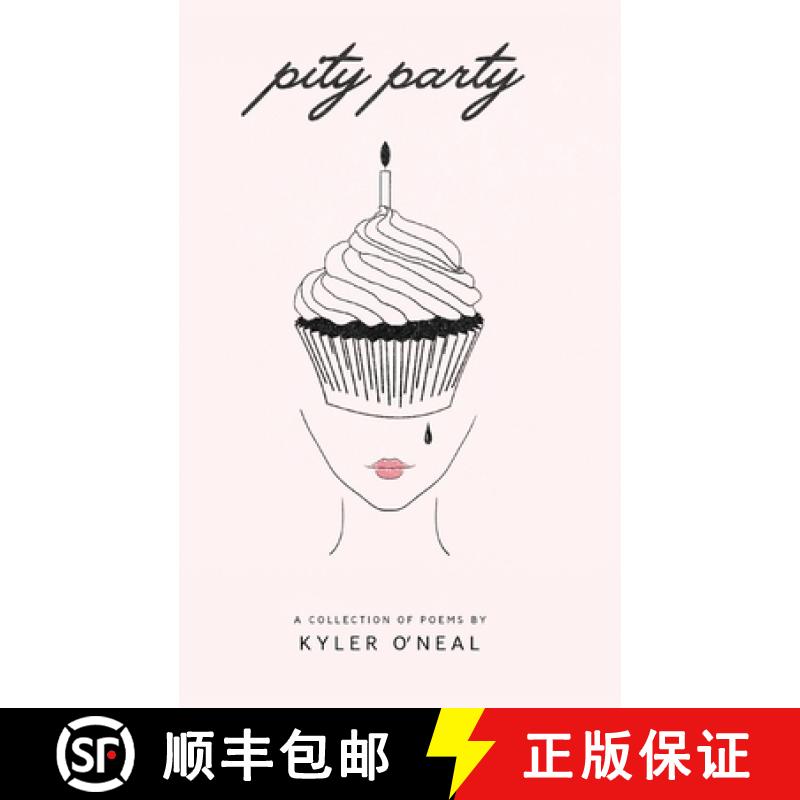 【3-4周达】Pity Party: A Collection of Poems by Kyler O'Neal [9780578570150]