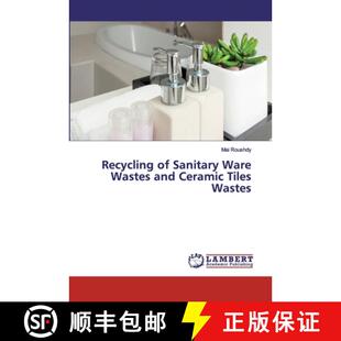 预订 Recycling of Sanitary Ware Wastes and Ceramic Tiles Wastes [9786200294722]