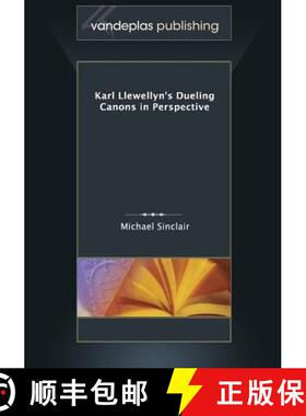 预订 Karl Llewellyn's Dueling Canons in Perspective [9781600421853]