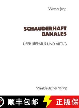 【3-4周达】Schauderhaft Banales: UEber Alltag Und Literatur [9783531125657]