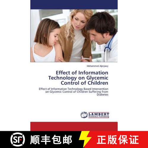 预订 Effect of Information Technology on Glycemic Control of Children [9783659719004]