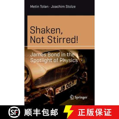 【3-4周达】Shaken, Not Stirred! : James Bond in the Spotlight of Physics (1st ed. 2020) [9783030401085]