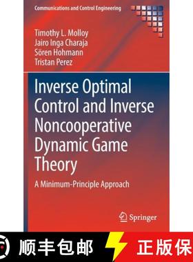 【3-4周达】Inverse Optimal Control and Inverse Noncooperative Dynamic Game Theory : A Minimum-Princip... [9783030933166]