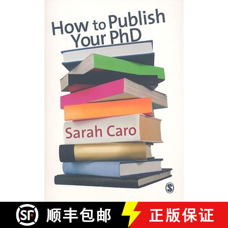 【3-4周达】How to Publish Your PhD: A Practical Guide for the Humanities and Social Sciences [9781412907910]