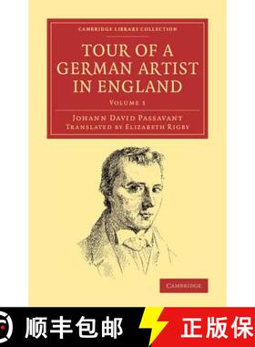 【3-4周达】Tour of a German Artist in England: With Notices of Private Galleries, and Remarks on the ... [9781108074186]