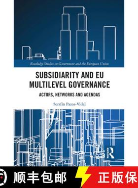 【3-4周达】Subsidiarity and EU Multilevel Governance: Actors, Networks and Agendas [9780367660819]