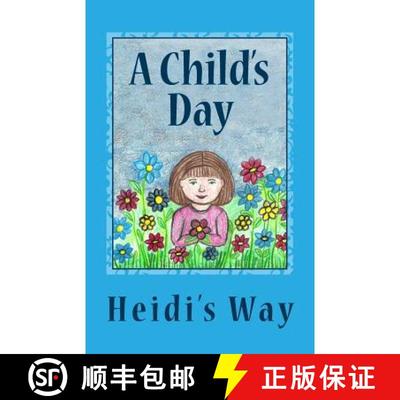 【3-4周达】A Child's Day: Heidi's Way [9780692603819]