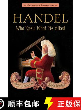 【3-4周达】Handel, Who Knew What He Liked: Candlewick Biographies [9780763665999]