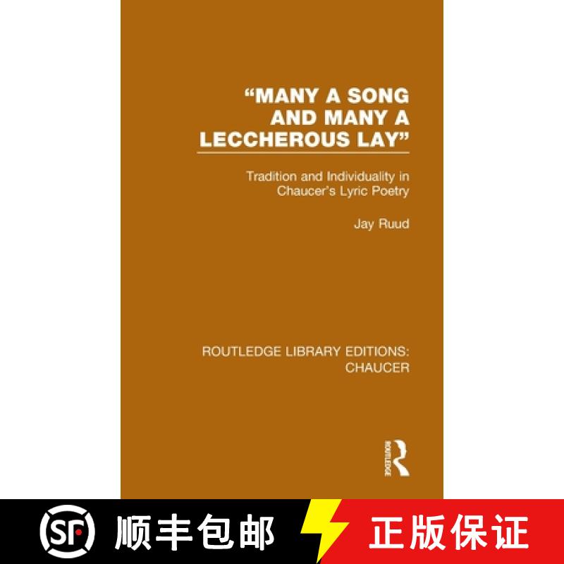 【3-4周达】Many a Song and Many a Leccherous Lay: Tradition and Individuality in Chaucer's Lyric Poetry [9780367357580]