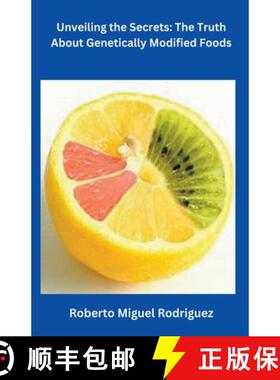 【3-4周达】Unveiling the Secrets: The Truth About Genetically Modified Foods [9798223951209]