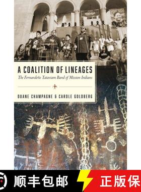 【3-4周达】A Coalition of Lineages: The Fernandeño Tataviam Band of Mission Indians [9780816542222]