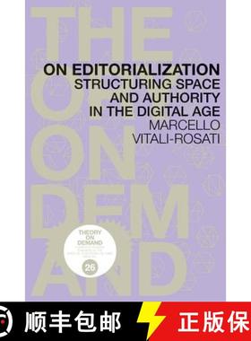 【3-4周达】On Editorialization: Structuring Space and Authority in the Digital Age [9789492302205]