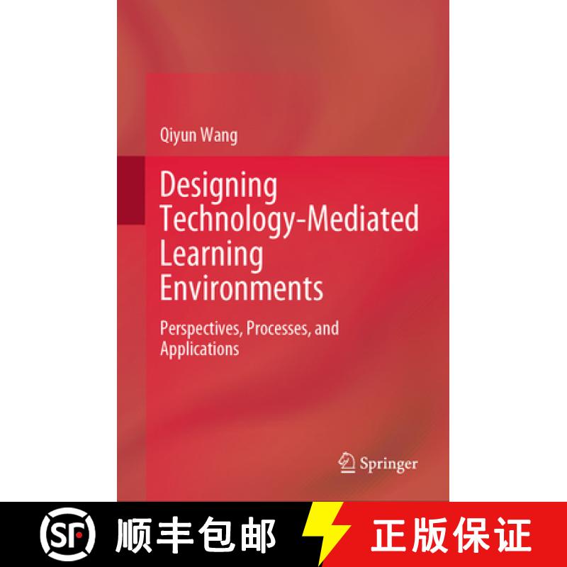 【3-4周达】Designing Technology-Mediated Learning Environments: Perspectives, Processes, and Applicat... [9789819606795]