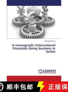 预订 A monograph: International Financials doing business in Serbia [9783659674952]
