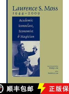 【3-4周达】Laurence S.Moss 1944-2009 - Academic Iconoclast, Economist And Magician [Wiley社会学] [9781444335606]