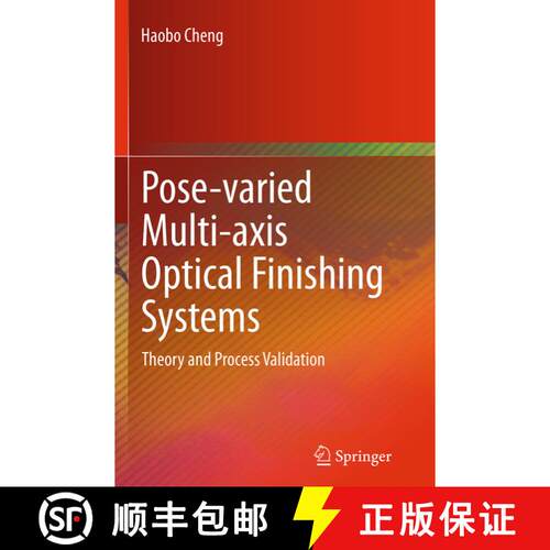 【3-4周达】Pose-varied Multi-axis Optical Finishing Systems : Theory and Process Validation (Softcove... [9783662525869]