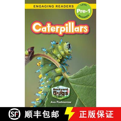 预订 Caterpillars: Backyard Bugs and Creepy-Crawlies (Engaging Readers, Level Pre-1) [9781774767290]