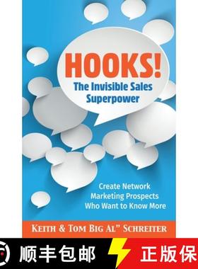 预订 Hooks! The Invisible Sales Superpower: Create Network Marketing Prospects Who Want to Know More [9781956171051]