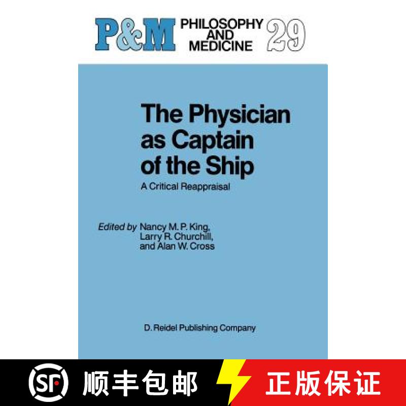 【3-4周达】The Physician as Captain of the Ship: A Critical Reappraisal [9781556080449]