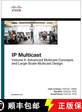 【3-4周达】IP Multicast, Volume II: Advanced Multicast Concepts and Large-Scale Multicast Design [9781587144936]