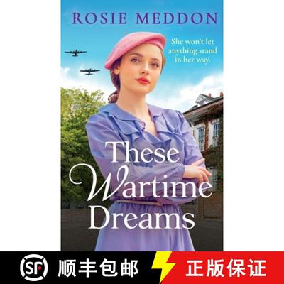 【3-4周达】These Wartime Dreams: A compelling and dramatic WW2 saga of love and friendship [9781800326637]
