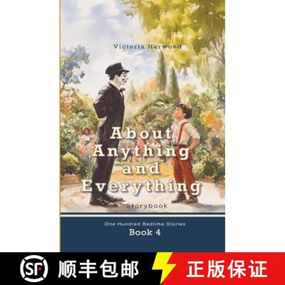 【3-4周达】About Anything and Everything: Illustrated Storybook, ten short novels; each distinct and ... [9781917210836]