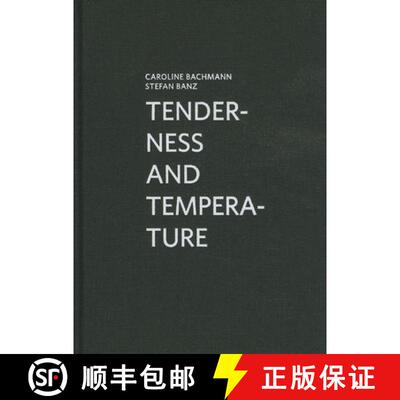 【3-4周达】精装 Caroline Bachmann & Stefan Banz: Tenderness and Temperature [9783869842417]