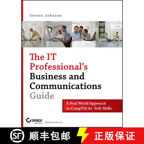 【3-4周达】The It Professional'S Business And Communications Guide: A Real-World Approach To Comptia ... [9780470126356]