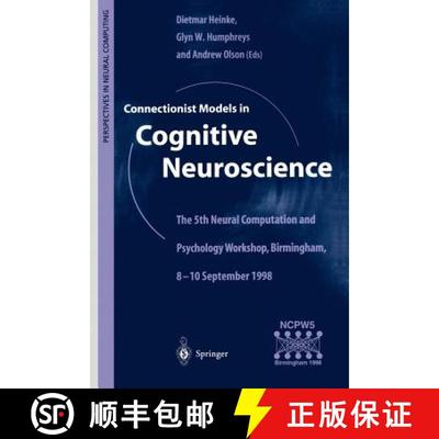 【3-4周达】Connectionist Models in Cognitive Neuroscience : The 5th Neural Computation and Psychology... [9781852330521]