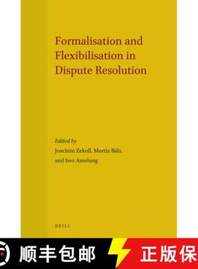 预订 Formalisation and Flexibilisation in Dispute Resolution [9789004281165]