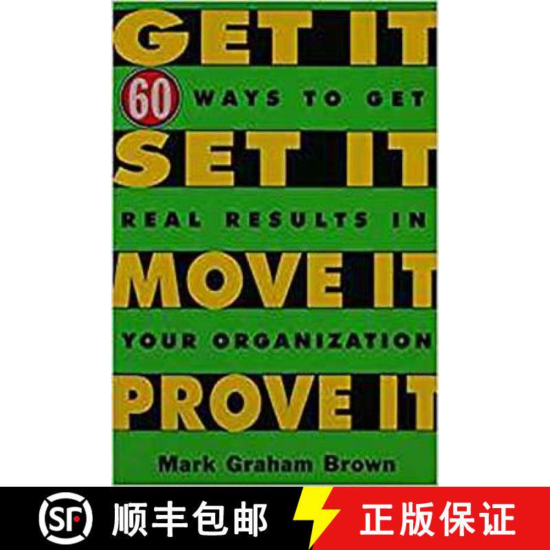 【3-4周达】Get It, Set It, Move It, Prove It : 60 Ways To Get Real Results In Your Organization [9781563273063]