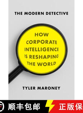 【3-4周达】The Modern Detective: How Corporate Intelligence Is Reshaping the World [9781594632594]