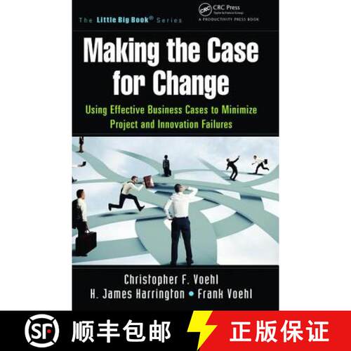 【3-4周达】精装 Making the Case for Change: Using Effective Business Cases to Minimize Project and In... [9781138463981]