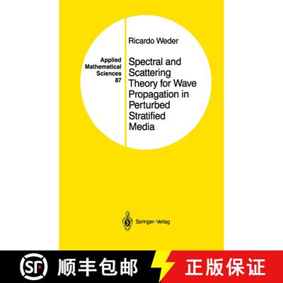【3-4周达】Spectral and Scattering Theory for Wave Propagation in Perturbed Stratified Media [9781461287674]