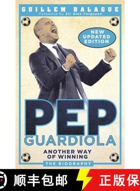 【3-4周达】Pep Guardiola : Another Way of Winning: The Biography [9781474610537]