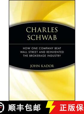 【3-4周达】Charles Schwab: How One Company Beat Wall Street And Reinvented The Brokerage Industry [Wi... [9780471660583]