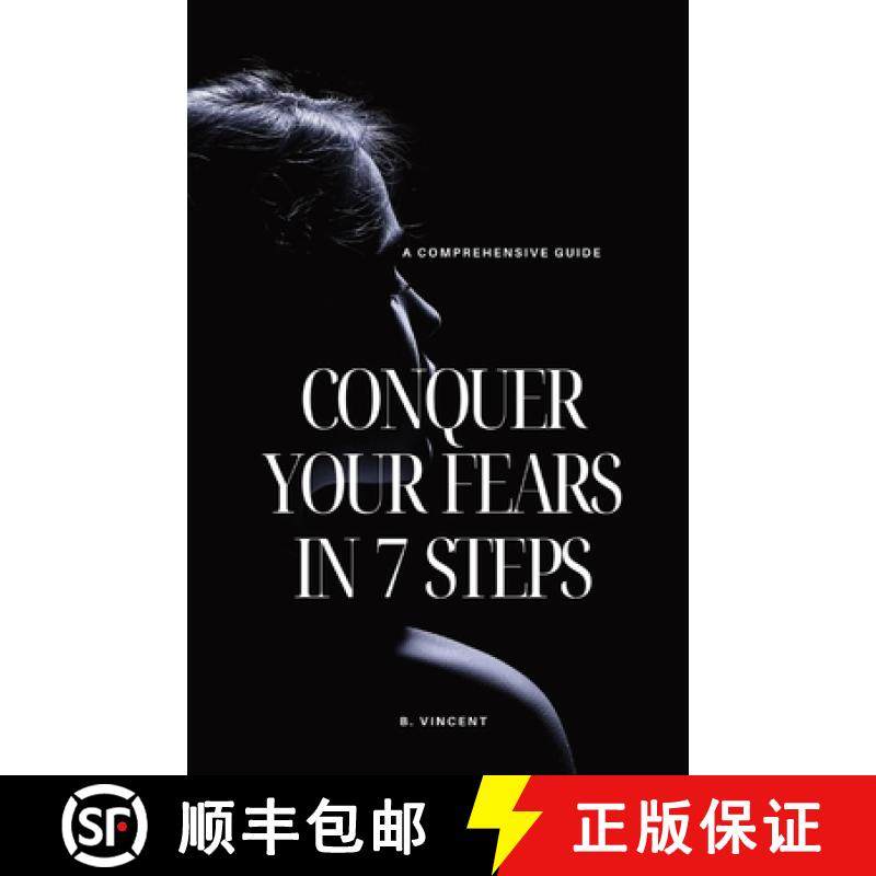 预订 Conquer Your Fears in 7 Steps: A Comprehensive Guide [9798869322180]