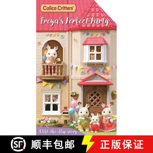 【3-4周达】Calico Critters: Freya's Perfect Party: A Lift-The-Flap Story [9781035067206]