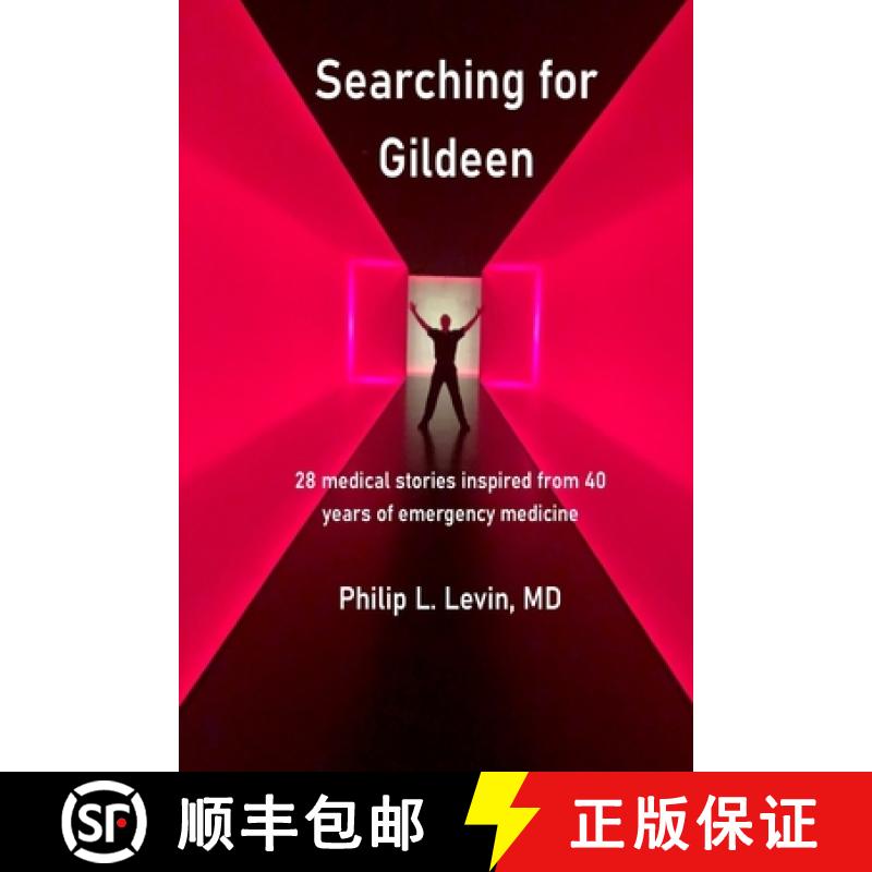 预订 Searching for Gildeen: 28 medical short stories based on my 40 years of emergency medicine exper... [9781942181217]