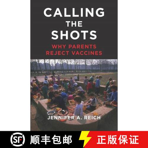 【3-4周达】精装 Calling the Shots – Why Parents Reject Vaccines [9781479812790]