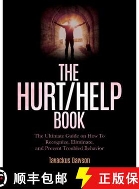 预订 The Hurt/Help Book: The Ultimate Guide on How To Recognize, Eliminate, and Prevent Troubled Beha... [9780998457604]